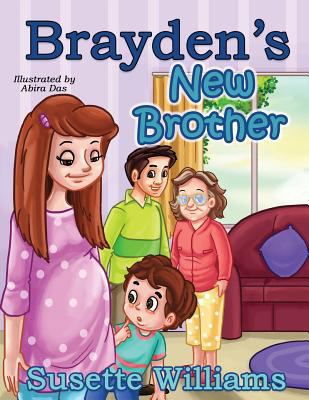 Brayden's New Brother 1520553110 Book Cover