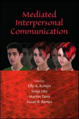 Mediated Interpersonal Communication 0805863044 Book Cover