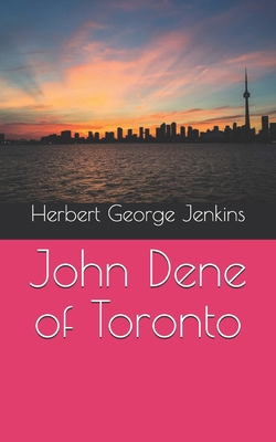 John Dene of Toronto B093RP1VZR Book Cover