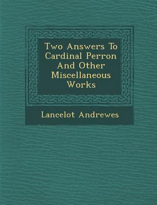 Two Answers To Cardinal Perron And Other Miscel... 128695455X Book Cover