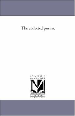 The Collected Poems. 1425538223 Book Cover