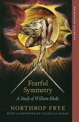 Fearful Symmetry: A Study of William Blake 0691278105 Book Cover