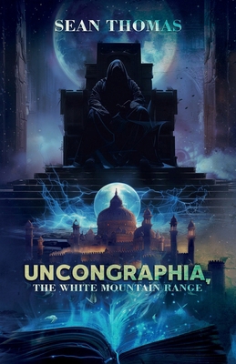 Uncongraphia, The White Mountain Range 1805416294 Book Cover