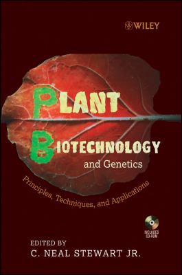 Plant Biotechnology and Genetics: Principles, T... 0470043814 Book Cover