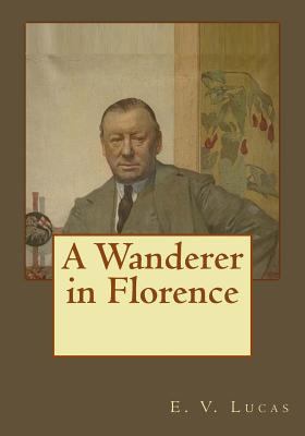A Wanderer in Florence 1545594570 Book Cover