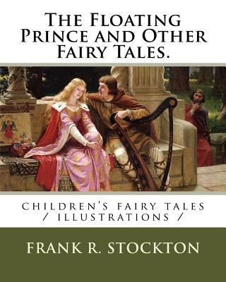 The Floating Prince and Other Fairy Tales.: chi... 1718746180 Book Cover