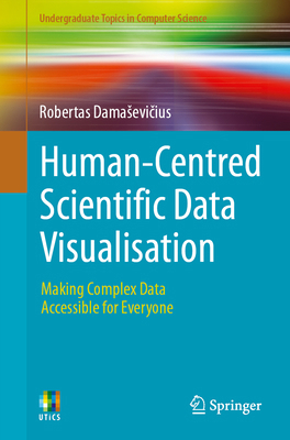 Human-Centred Scientific Data Visualisation: Ma... 3032016053 Book Cover