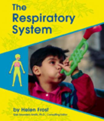 The Respiratory System 0736887806 Book Cover