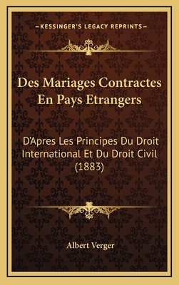 Des Mariages Contractes En Pays Etrangers: D'Ap... [French] 1168518547 Book Cover