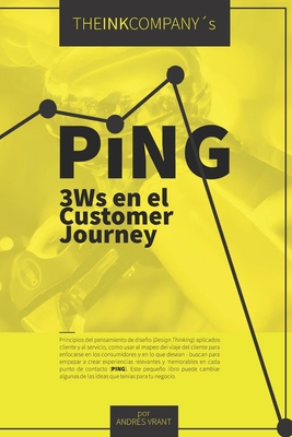 PiNG: Las 3 Ws del Customer Journey [Spanish] 1686583907 Book Cover