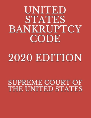 United States Bankruptcy Code 2020 Edition B08LJZLQZ5 Book Cover