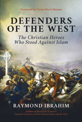 Defenders of the West: The Christian Heroes Who... 1642938203 Book Cover