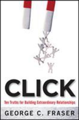 Click: Ten Truths for Building Extraordinary Re... B007YXOB8I Book Cover