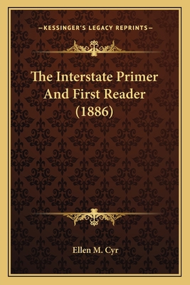 The Interstate Primer And First Reader (1886) 1165081784 Book Cover