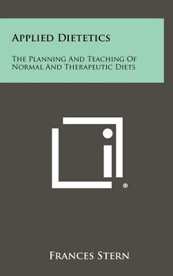 Applied Dietetics: The Planning and Teaching of... 1258306565 Book Cover