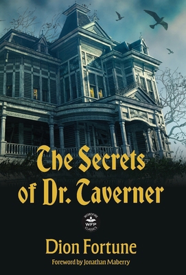 The Secrets of Dr. Taverner: Annotated Version ... 1680578421 Book Cover