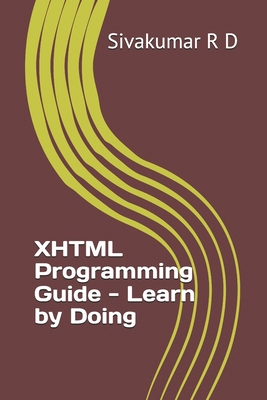 XHTML Programming Guide - Learn by Doing 9334079932 Book Cover
