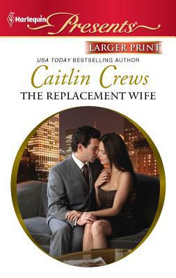 The Replacement Wife [Large Print] 0373238401 Book Cover