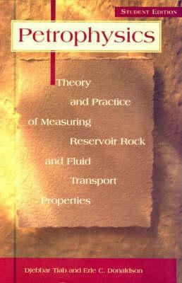 Petrophysics:: Theory and Practice of Measuring... 0884156362 Book Cover