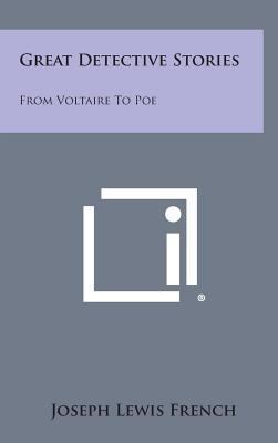 Great Detective Stories: From Voltaire to Poe 1258868547 Book Cover