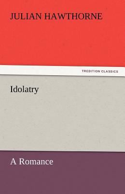 Idolatry 3842443137 Book Cover