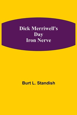 Dick Merriwell'S Day Iron Nerve 9354847110 Book Cover