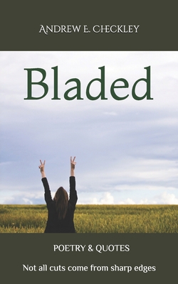 Bladed: Not all cuts come from sharp edges            Book Cover