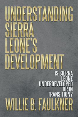 Understanding Sierra Leone's Development: Is Si... 1493158597 Book Cover