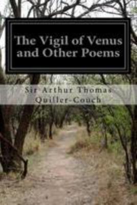 The Vigil of Venus and Other Poems 1499590784 Book Cover