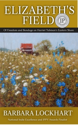 Elizabeth's Field: Of Freedom and Bondage on Ha... 1944962751 Book Cover