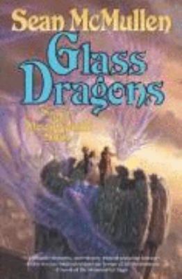 Glass Dragons: Moonworlds Saga 0765307987 Book Cover