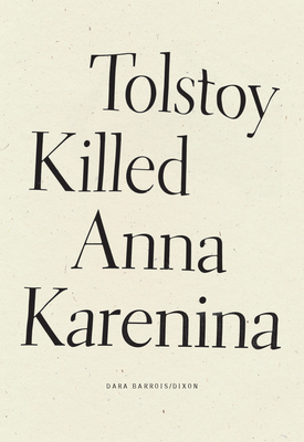 Tolstoy Killed Anna Karenina 1950268527 Book Cover