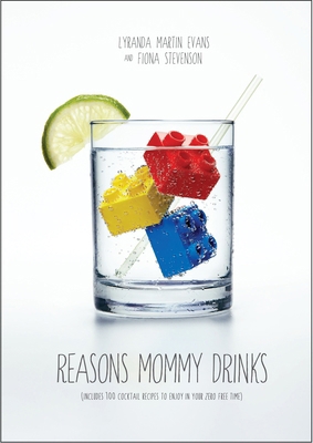 Reasons Mommy Drinks: Includes 100 Cocktail Rci... 0385349297 Book Cover