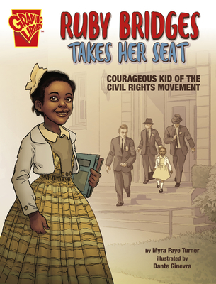 Ruby Bridges Takes Her Seat: Courageous Kid of ... 1666334340 Book Cover