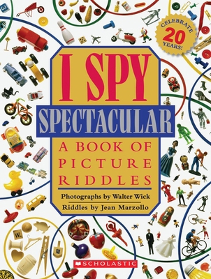 I Spy Spectacular: A Book of Picture Riddles B00GM90PYY Book Cover