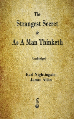 The Strangest Secret and As A Man Thinketh 1603868690 Book Cover