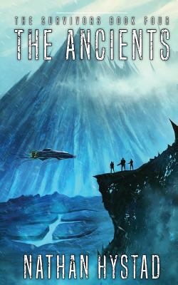 The Ancients: The Survivors Book Four 1724910108 Book Cover