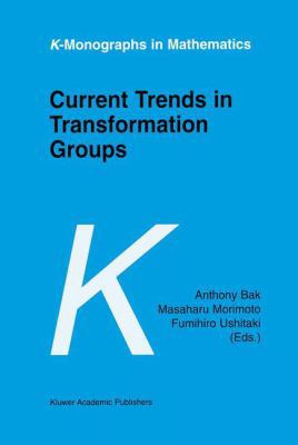 Current Trends in Transformation Groups 1402007833 Book Cover