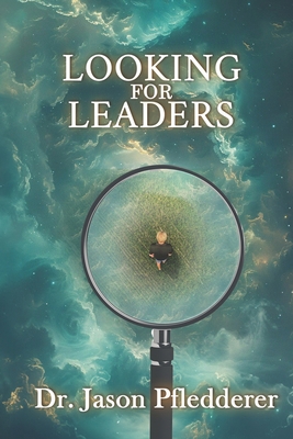 Looking for Leaders B0D791FSRV Book Cover