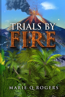 Trials by Fire 1734241314 Book Cover