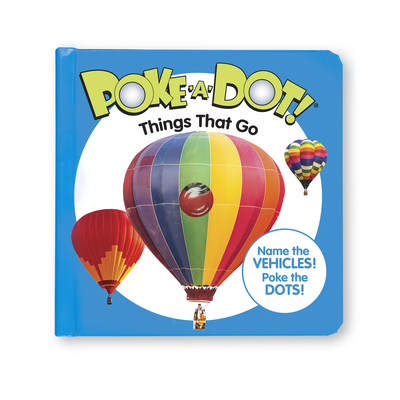 Melissa & Doug Poke-A-Dot: Things That Go 1950013839 Book Cover