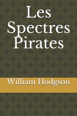 Les Spectres-Pirates [French] B085K5S5B2 Book Cover