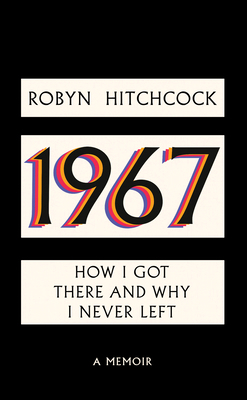 1967: How I Got There and Why I Never Left 1636142060 Book Cover