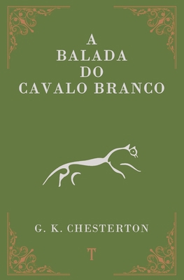 A Balada do Cavalo Branco [Portuguese] B0BS91RPQP Book Cover