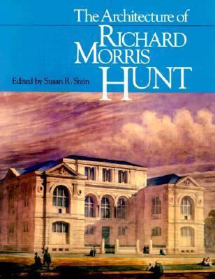 The Architecture of Richard Morris Hunt 0226771695 Book Cover