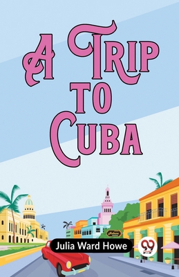 A Trip To Cuba 9359958360 Book Cover