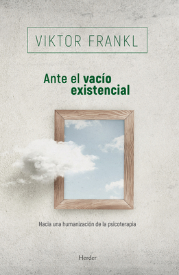 Ante El Vacio Existencial: Hacia Una Humanizaci... [Spanish] 8425410908 Book Cover