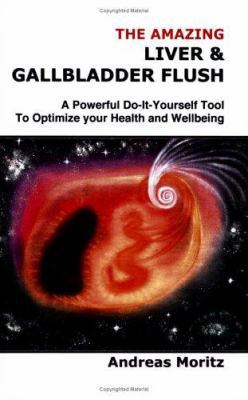 The Amazing Liver & Gallbladder Flush 0976571501 Book Cover