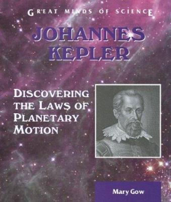 Johannes Kepler: Discovering the Laws of Planet... 0766020983 Book Cover