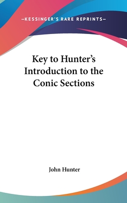Key to Hunter's Introduction to the Conic Sections 1161650555 Book Cover